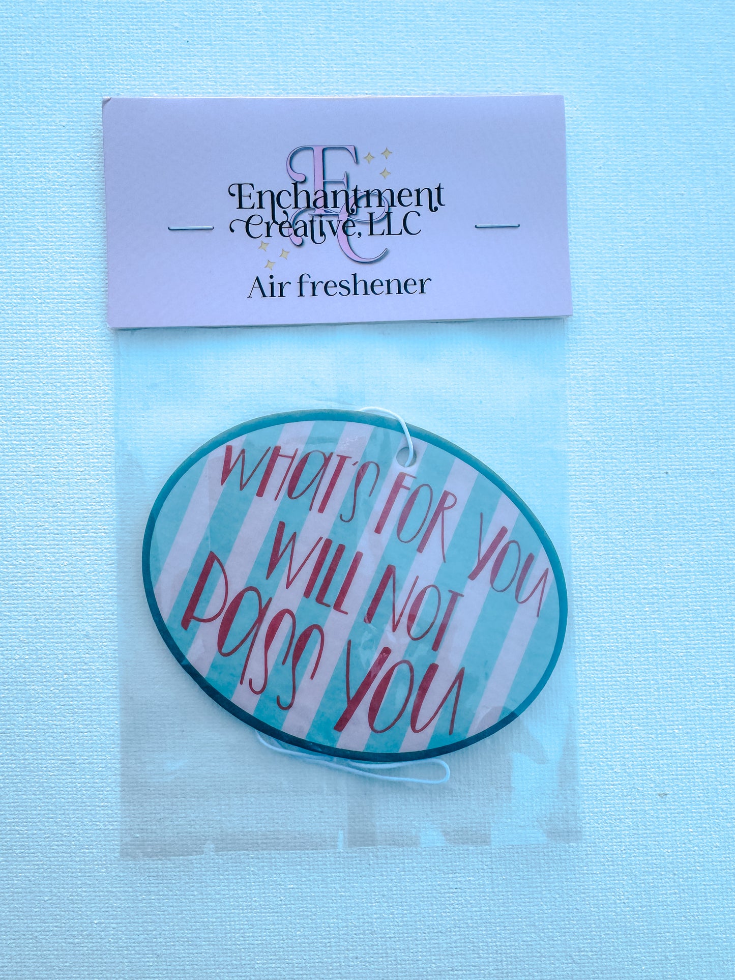What's For You Will Not Pass You Air Freshener