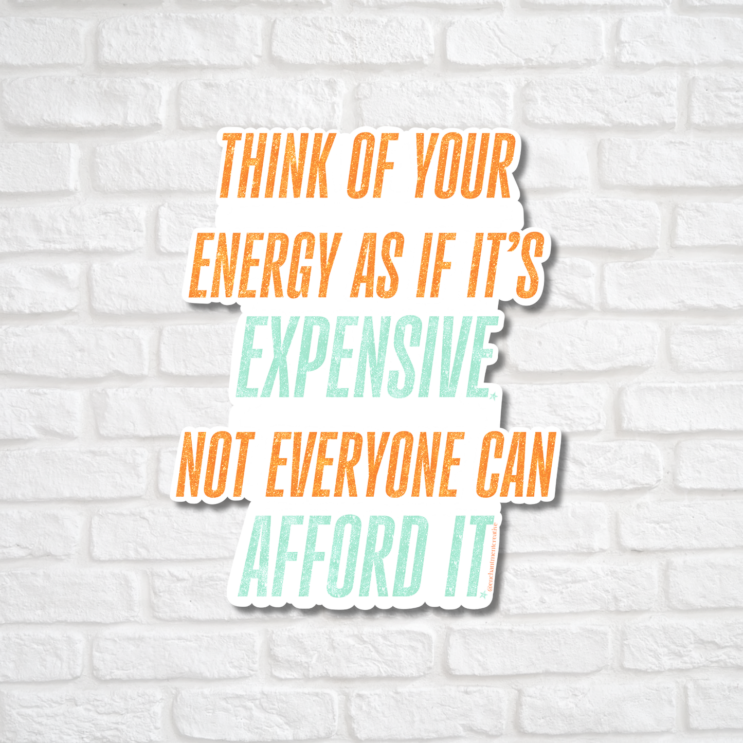 Your Energy Is Expensive Sticker