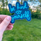 Be Kind Sticker