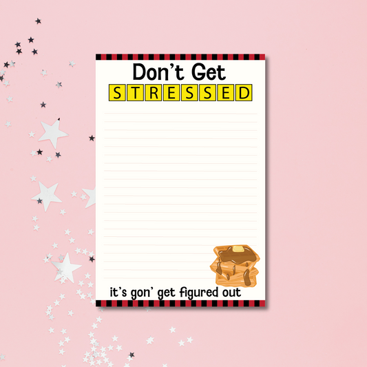 Don't Get Stressed Notepad