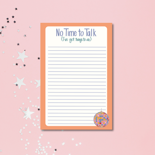 No Time to Talk Notepad