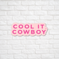 Cool It, Cowboy Sticker