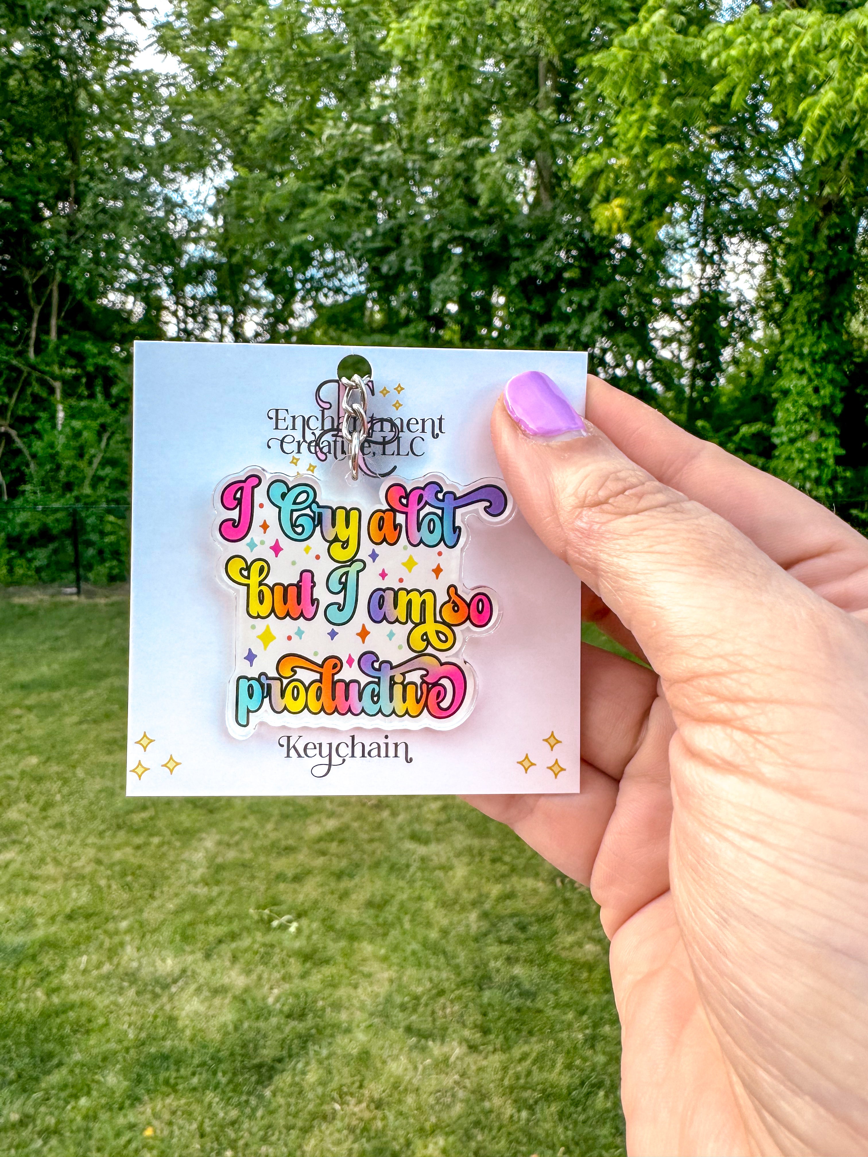 Cry A Lot Keychain – Enchantment Creative, LLC