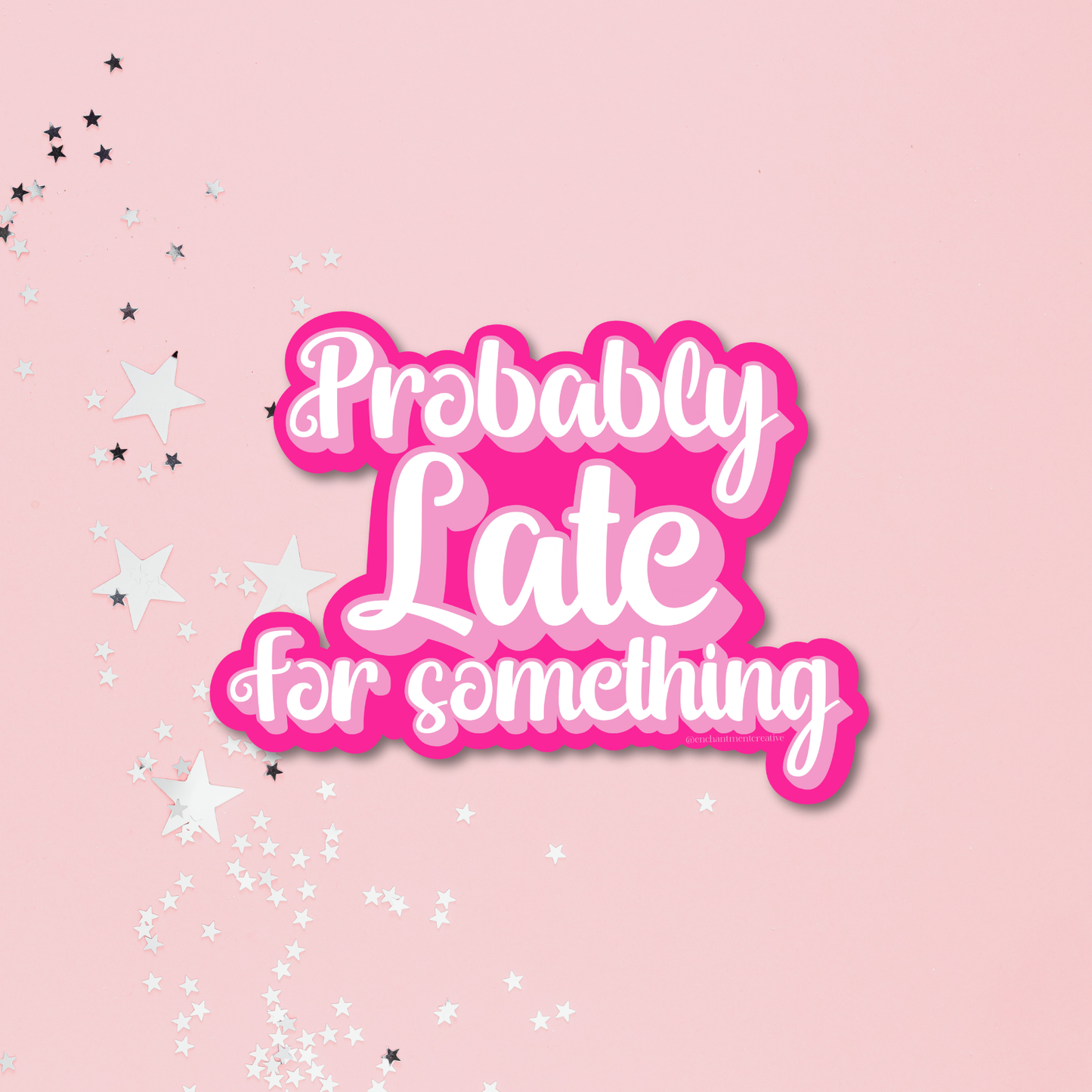 Probably Late for Something Sticker