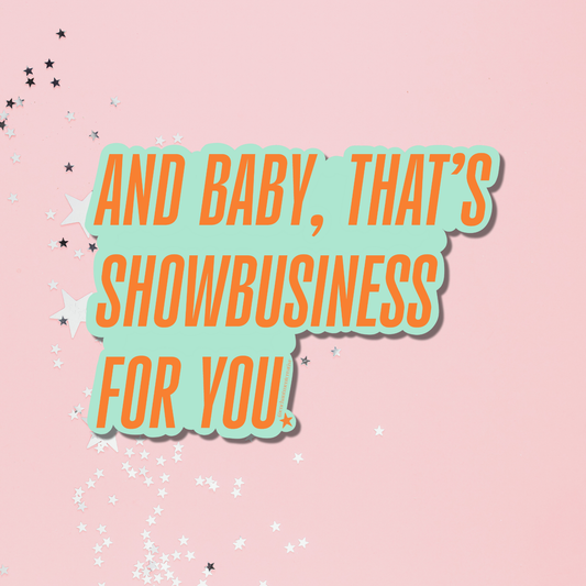 That's Showbusiness Sticker